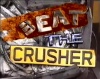 Beat the Crusher
