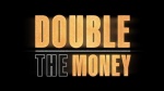 Double the Money